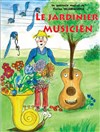 Le jardiner musicien - 