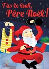 T'as le look, Père Noël - 