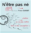 N'être pas né - 