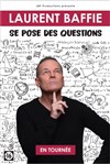 Laurent Baffie se pose des questions - 