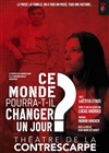 Ce monde pourra-t-il changer un jour ? - 