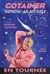 Richard Gotainer dans Gotainer ramène sa phrase - 