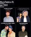 Micro théâtre #1 : par Folie - 