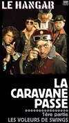 La Caravane passe + Les voleurs de swing - 