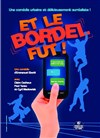 Et le bordel fut ! - 