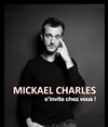 Mickaël Charles dans Mickaël Charles s'invite chez vous - 