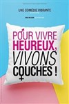 Pour vivre heureux, vivons couchés ! - 