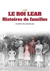 Le Roi Lear, histoires de familles - 