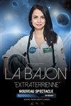 La Bajon dans Extraterrienne | En rodage - 