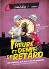 Une heure et demie de retard - 