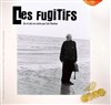 Les fugitifs - 