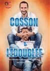 Arnaud Cosson et Cyril Ledoublée dans Un con peut en cacher un autre - 