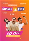 So off Casser la voix - 