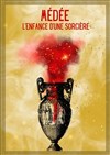 Médée, l'enfance d'une sorcière - 