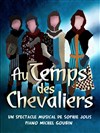 Au temps des chevaliers - 