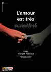 L'amour est très surestimé - 