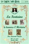 La Fontaine à travers l'Histoire - 