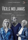 Vieille moi jamais - 