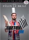 Félix Le Braz dans Un breton à Lyon - 