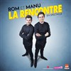 Rom et Manu, La Rencontre - 