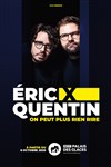 Eric et Quentin dans On peut plus rien rire - 