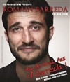 Romain Barreda dans Pas de Bras, pas d'Barreda - 