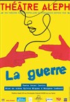 La guerre - 