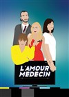 L'Amour Médecin - 