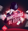 Marchands de rêves - 