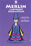 Merlin, l'apprenti enchanteur - 