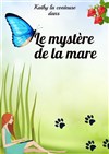 Le mystère de la mare et autres histoires - 