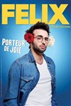 Félix dans Porteur de joie - 