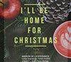 I'll Be Home for Christmas - 