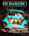 Romain Barreda dans En marche ! - 