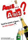 Amis... Amis ? - 