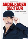 Abdelkader Secteur dans Salam Aleykoum - 