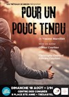 Pour un pouce tendu - 