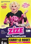 Zize dans 100% Marseillaise - 