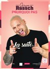 Jerem Rassch dans Pourquoi Pas La Suite - 