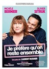 Je préfère qu'on reste ensemble | avec Michèle Bernier et Olivier Sitruk - 