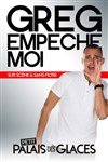 Greg Empêche Moi - 