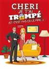 Chéri je t'ai trompé (et c'est pas ça le pire...) - 