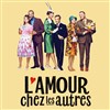 L'amour chez les autres | avec Arié Elmaleh, Virginie Hocq, R.Jonathan Lambert - 