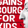 Gainsbourg for kids - 