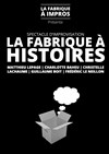 La Fabrique à histoires - 