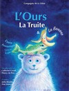 L'Ours, la Truite et la Banane - 