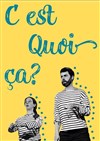 C'est quoi ça ? - 