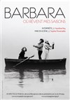 Barbara, où rêvent mes saisons - 