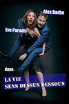 La vie sens dessus dessous - 