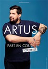 Artus dans Artus part en tournée... - 